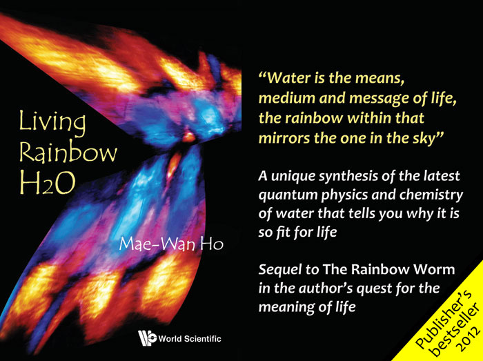 Living Rainbow H2O. By Dr. Mae-Wan Ho