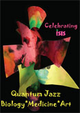 Celebrating ISIS - Quantum Jazz Biology