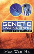 Genetic Engineering - Dream or Nightmare