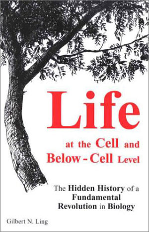 Life at the Cell and Below-Cell Level, The Hidden History of a Fundamental Revolution in Biology
